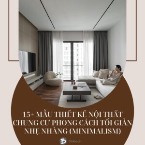 mẫu thiết kế nội thất chung cư phong cách tối giản (Minimalism)