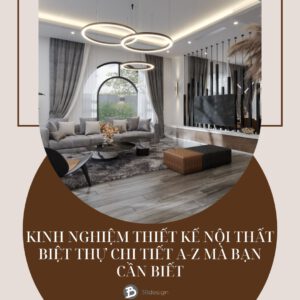 kinh nghiệm thiết kế nội thất biệt thự