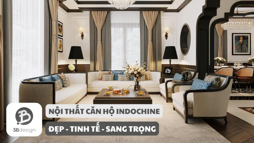 Mẫu thiết kế nội thất căn hộ chung cư phong cách Đông Dương (Indochine) đẹp