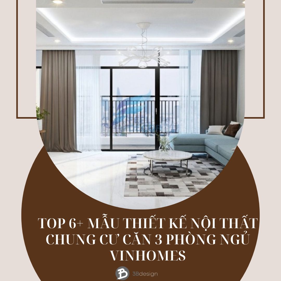 mẫu thiết kế nội thất chung cư căn 3 phòng ngủ Vinhomes