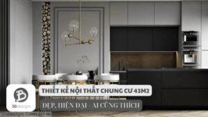 Mẫu thiết kế nội thất căn hộ chung cư 43m2 đẹp