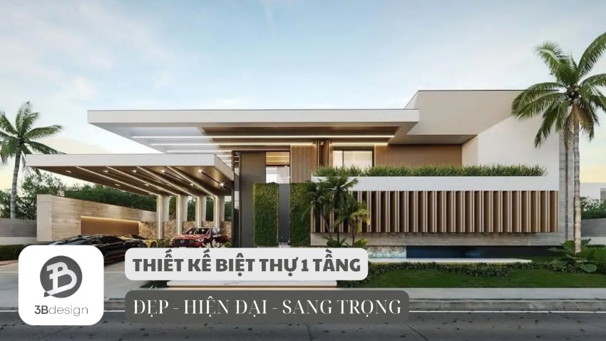 Mẫu thiết kế biệt thự 1 tầng đẹp, hiện đại và bản vẽ mới nhất năm 2024