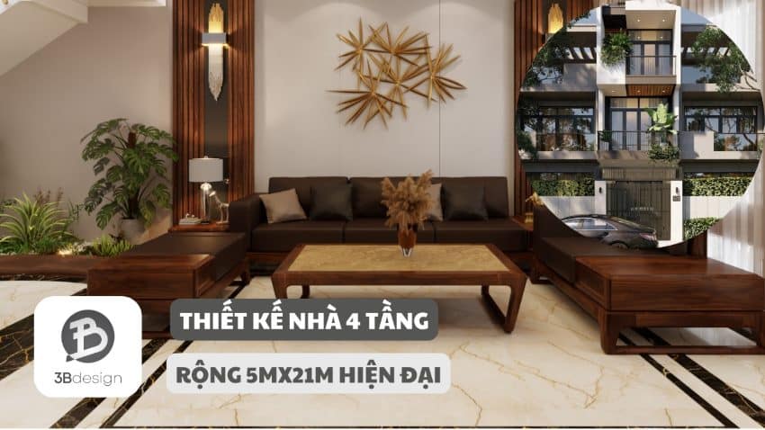 Mẫu thiết kế nhà 4 tầng 5x21m nội thất hiện đại gỗ tự nhiên đẹp